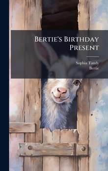 Hardcover Bertie's Birthday Present Book