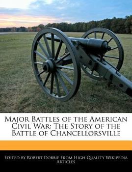 Paperback Major Battles of the American Civil War: The Story of the Battle of Chancellorsville Book