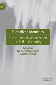 Hardcover Globalized Identities: The Impact of Globalization on Self and Identity Book
