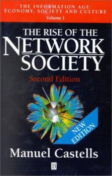Paperback The Rise of the Network Society: The Information Age: Economy, Society and Culture, Volume I Book