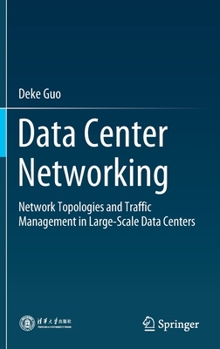 Hardcover Data Center Networking: Network Topologies and Traffic Management in Large-Scale Data Centers Book