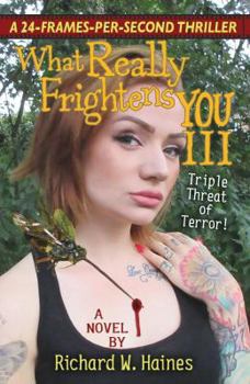 Paperback What Really Frightens You III: A Triple Threat of Terror Book
