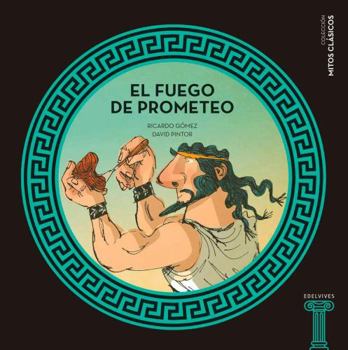 Hardcover El Fuego de Prometeo [Spanish] Book