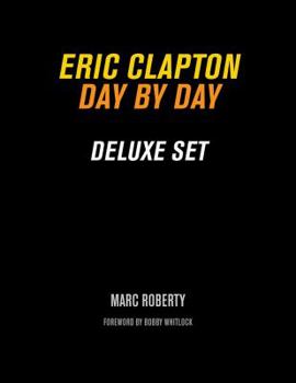 Hardcover Eric Clapton: Day by Day Deluxe Set Book
