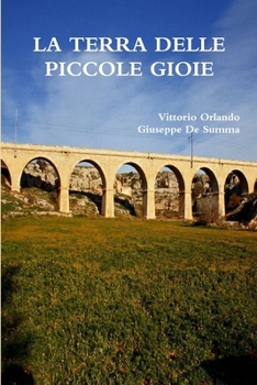 Paperback La Terra Delle Piccole Gioie [Italian] Book