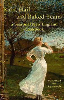 Paperback Rain, hail, and baked beans: a New England seasonal cook book