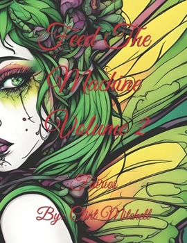 Paperback Feed The Machine - Volume 2 - Fairies: Coloring Book