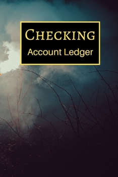 Checking Account Ledger: 6 Column Payment Record, Record and Tracker Log Book, Personal Checking Account Balance Register, Checking Account Transaction Register (checkbook ledger)