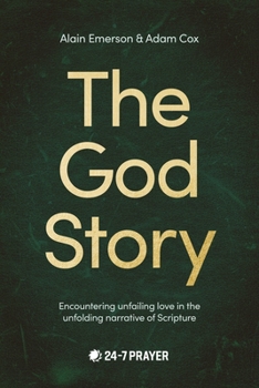Paperback The God Story: Encountering Unfailing Love in the Unfolding Narrative of Scripture Book