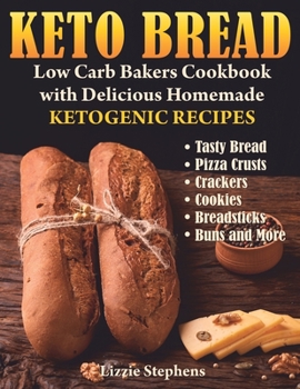 Paperback Keto Bread: Low Carb Bakers Cookbook with Delicious Homemade Ketogenic Recipes Book
