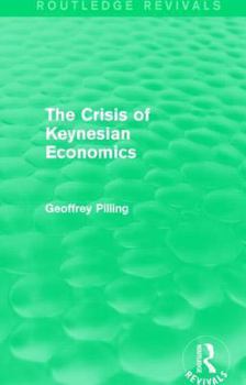 Hardcover The Crisis of Keynesian Economics (Routledge Revivals) Book