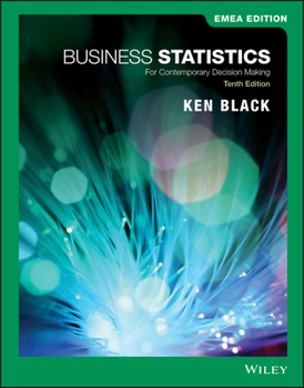 Paperback Business Statistics: For Contemporary Decision Making, EMEA Edition Book