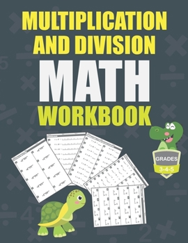 Paperback Multiplication and Division Math Workbook Grade 3-4-5: Math Practice Problems every day, activity book for kids, 250 pages of math drills. Book