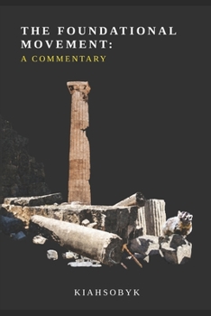 Paperback The Foundational Movement: A Commentary Book
