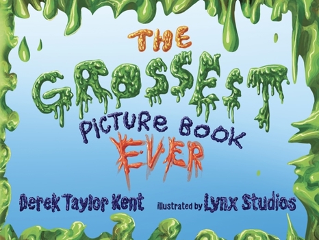 Hardcover The Grossest Picture Book Ever Book