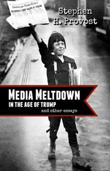 Paperback Media Meltdown: in the Age of Trump Book