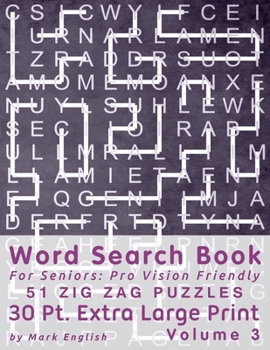 Paperback Word Search Book For Seniors: Pro Vision Friendly, 51 Zig Zag Puzzles, 30 Pt. Extra Large Print, Vol. 3 [Large Print] Book