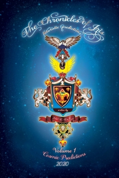 Paperback The Chronicles of Iris...futuristic predictions. Cosmic Predictions, Volume 1 Book