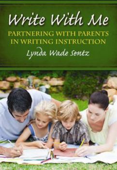 Paperback Write with Me: Partnering with Parents in Writing Instruction Book