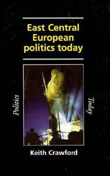 Paperback East Central European Politics Today: From Chaos to Stability? Book