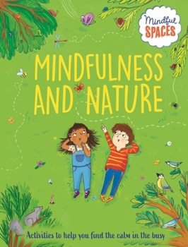 Paperback Mindful Spaces: Mindfulness and Nature Book
