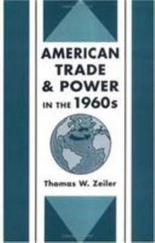Hardcover American Trade and Power in the 1960s Book