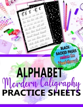 Paperback Modern Calligraphy Alphabet Practice Sheets: Calligraphy Lettering Workbook Teaching Cursive Handwriting Art Book