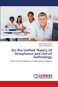 Paperback On the Unified Theory of Acceptance and Use of Technology Book