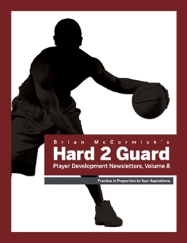 Paperback Brian McCormick Hard2Guard Player Development Newsletters, Volume 8 Book