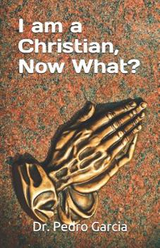 Paperback I am a Christian, Now What? Book