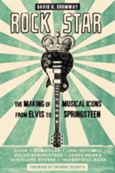 Hardcover Rock Star: The Making of Musical Icons from Elvis to Springsteen Book