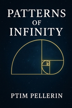 Paperback Patterns of Infinity: Exploring the Patterns of the Microverse and Universe Book