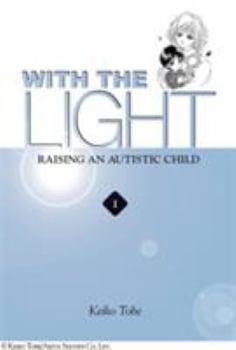 Paperback With the Light... Vol. 1: Raising an Autistic Child Book