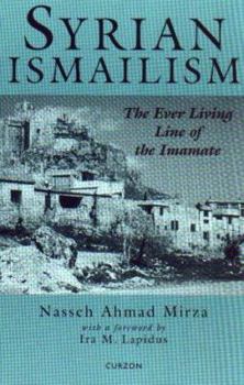 Hardcover Syrian Ismailism: The Ever Living Line of the Imamate, A.D. 1100--1260 Book