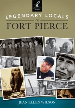 Paperback Legendary Locals of Fort Pierce Book