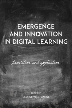 Paperback Emergence and Innovation in Digital Learning: Foundations and Applications Book