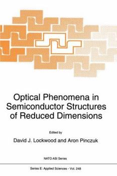 Hardcover Optical Phenomena in Semiconductor Structures of Reduced Dimensions Book