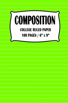 Paperback Composition College Ruled Paper Notebook: Lime Green Cover 100 pages 6 x 9 inch Book