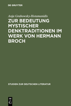 Zur Bedeutung mystischer Denktraditionen im Werk von Hermann Broch (Studien zur deutschen Literatur)