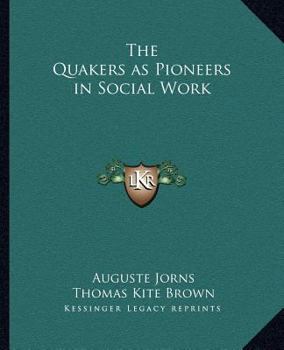 Paperback The Quakers as Pioneers in Social Work Book