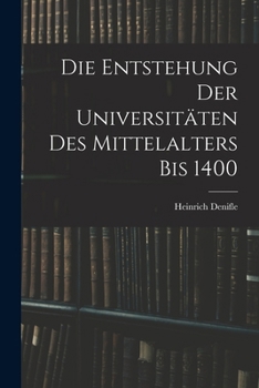 Paperback Die Entstehung Der Universitäten Des Mittelalters Bis 1400 [German] Book