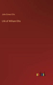 Hardcover Life of William Ellis Book