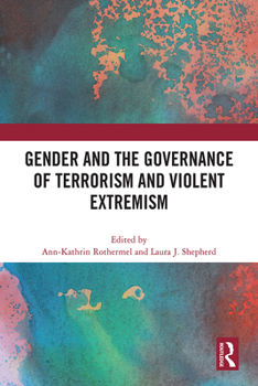 Paperback Gender and the Governance of Terrorism and Violent Extremism Book