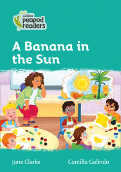 Paperback A Banana in the Sun: Level 3 Book