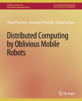 Paperback Distributed Computing by Oblivious Mobile Robots Book