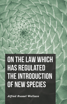 Paperback On the Law Which Has Regulated the Introduction of New Species Book