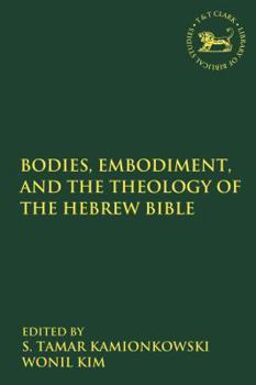 Paperback Bodies, Embodiment, and Theology of the Hebrew Bible Book