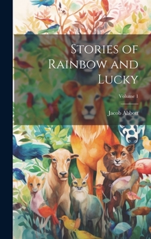 Hardcover Stories of Rainbow and Lucky; Volume 1 Book