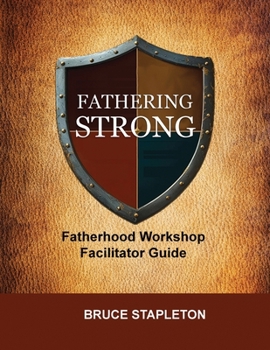 Paperback Fathering Strong Fatherhood Workshop Facilitator Guide Book
