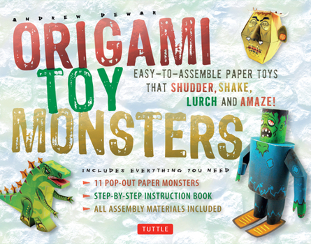 Hardcover Origami Toy Monsters Kit: Easy-To-Assemble Paper Toys That Shudder, Shake, Lurch and Amaze!: Kit with Origami Book, 11 Cardstock Sheets & Tools Book